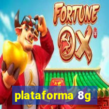 plataforma 8g